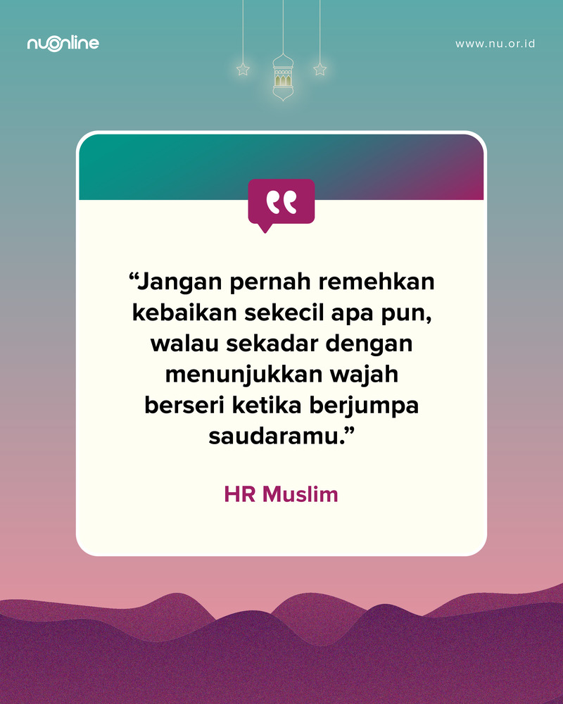 Jangan Remehkan Kebaikan Sekecil Apa pun
