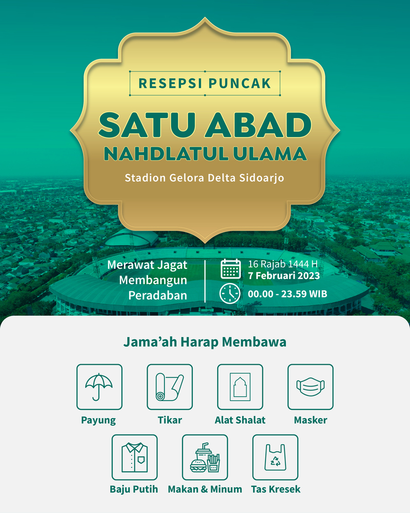Yuk, Meriahkan Resepsi Puncak Satu Abad NU!